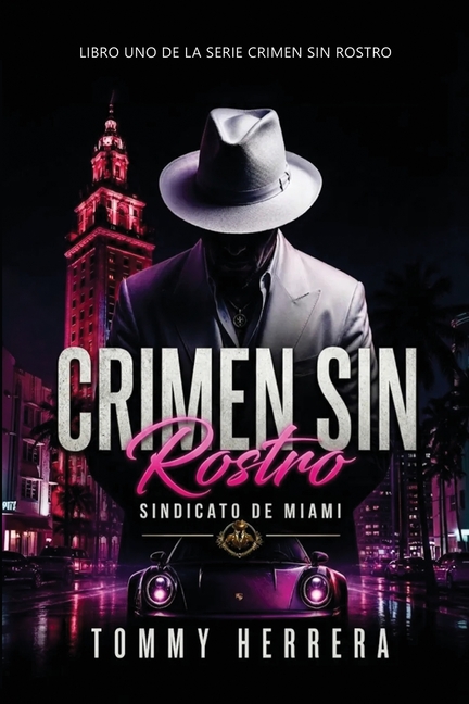 Crimen Sin Rostro: Sindicato De Miami