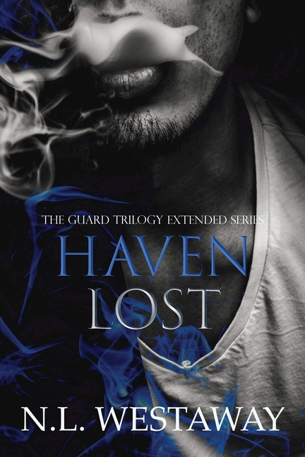 Haven Lost (The Guard Trilogy Extended Series, Book 5): The Guards of Haven