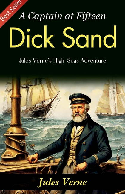 Dick Sand: A Captain at Fifteen