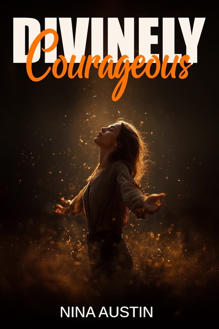 Divinely Courageous
