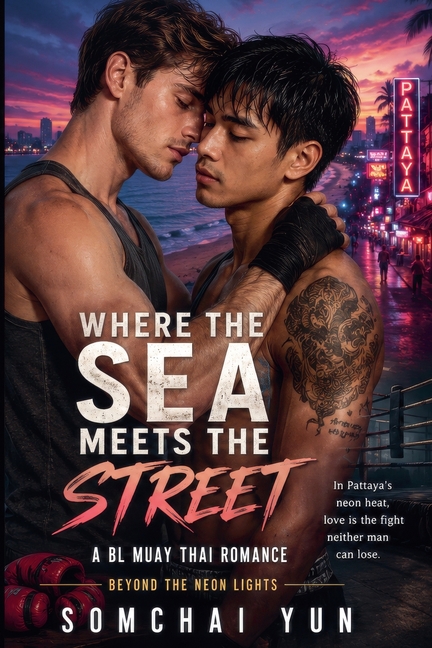 Where the Sea Meets the Street - A BL Muay Thai Romance Beyond the Neon Lights