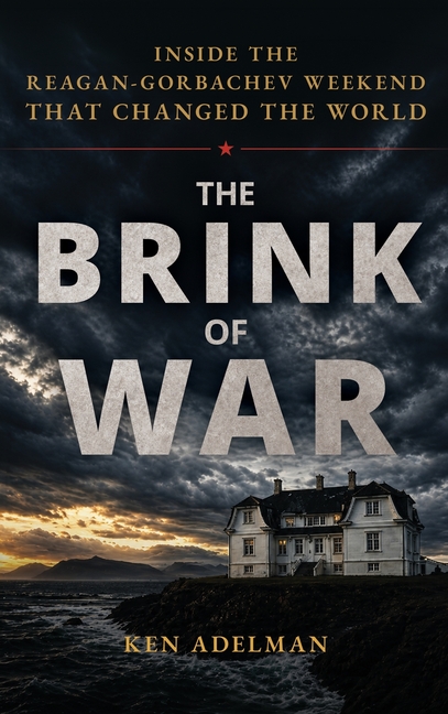 The Brink of War: Inside the Reagan-Gorbachev Weekend that Changed the World