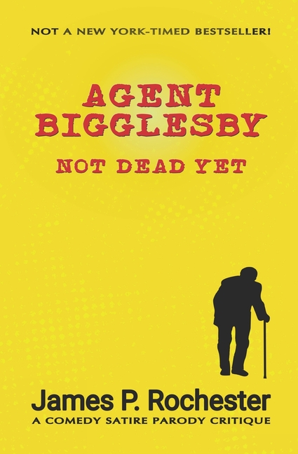 Agent Bigglesby: Not Dead Yet