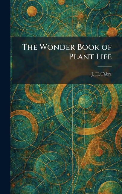 The Wonder Book of Plant Life