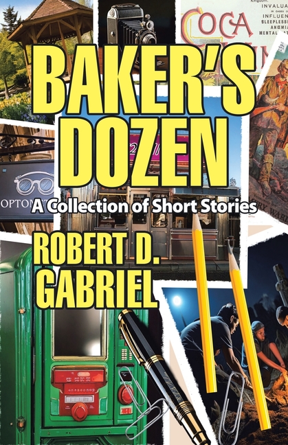Baker's Dozen: A Collection Of Short Stories