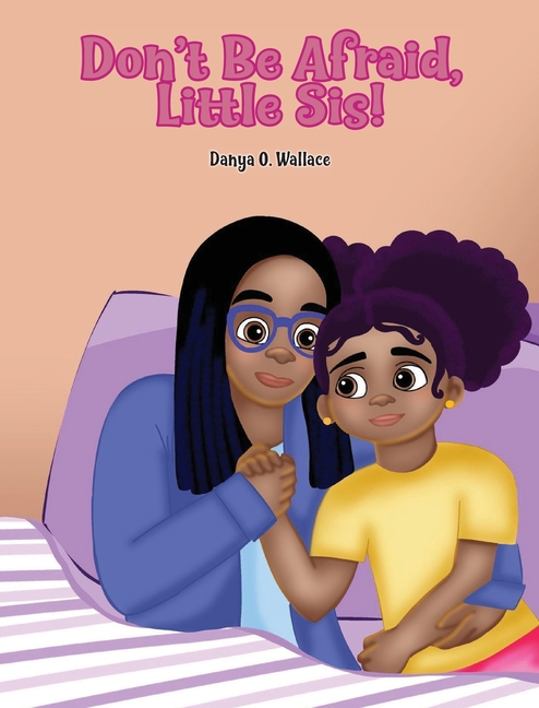 Don't Be Afraid, Little Sis!