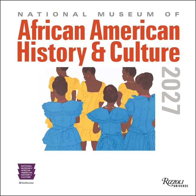National Museum of African American History and Culture 2027 Wall Calendar