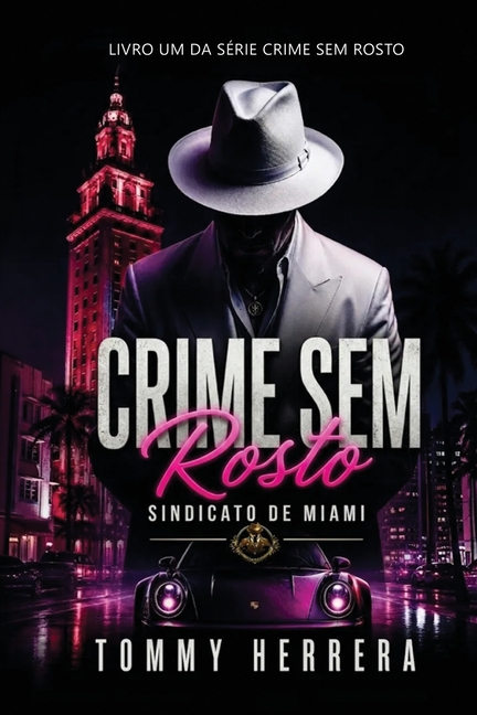 Crime Sem Rosto: Sindicato De Miami