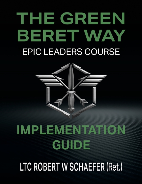 The Green Beret Way Implementation Guide
