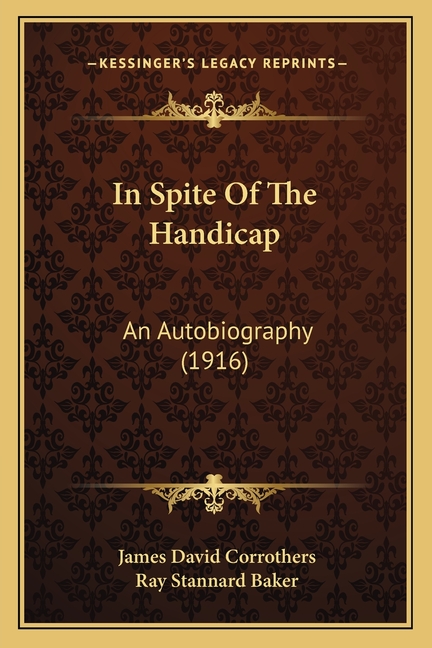 In Spite Of The Handicap: An Autobiography (1916)