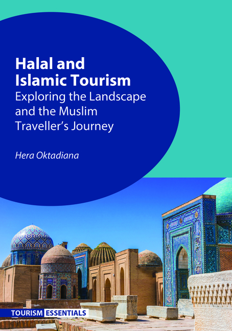 Halal and Islamic Tourism: Exploring the Landscape and the Muslim Traveller's Journey
