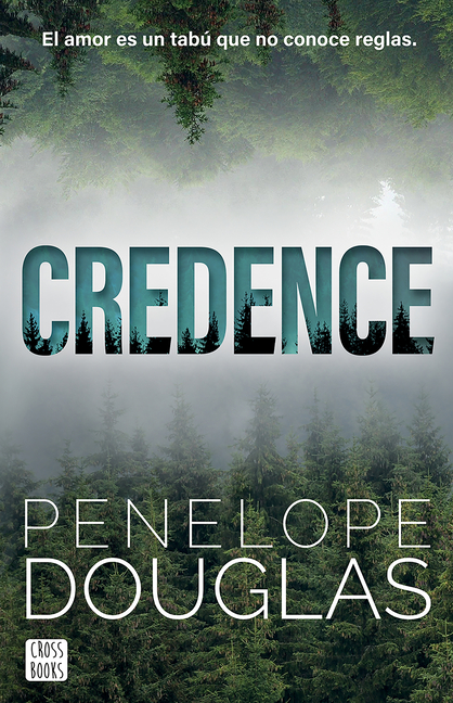 Credence: El Amor Es Un Tabú Que No Conoce Reglas (Novela / A Novel)