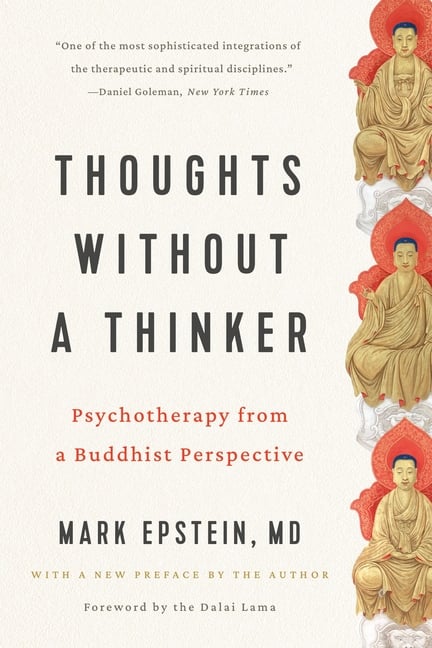 Thoughts Without a Thinker: Psychotherapy from a Buddhist Perspective