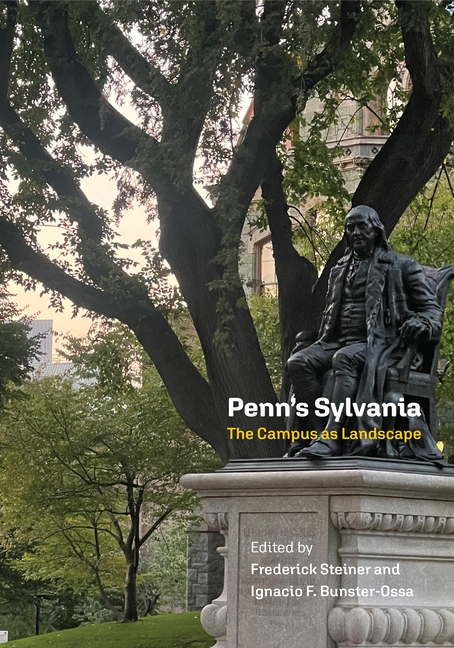 Penn's Sylvania: The Campus as Landscape