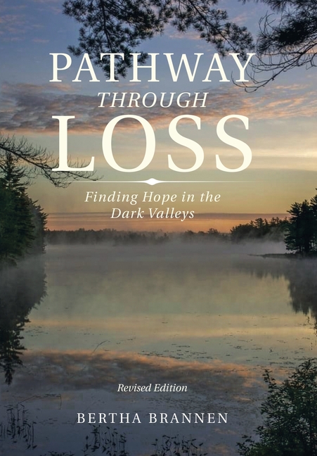 Pathway Through Loss: Finding Hope in the Dark Valleys
