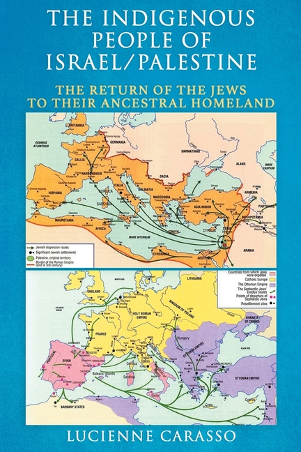 The Indigenous People of Israel/Palestine: The Return of the Jews to Their Ancestral Homeland