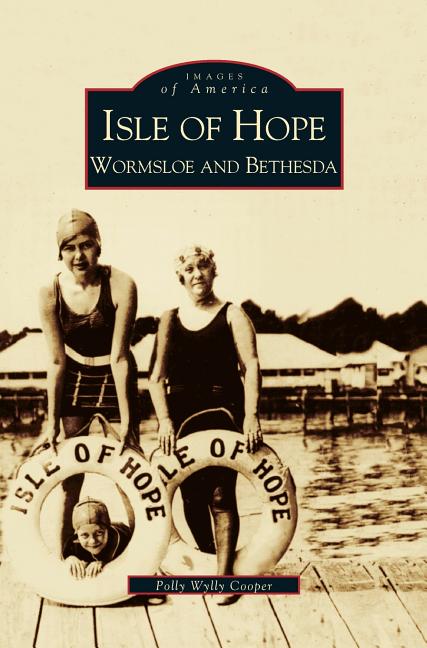 Isle of Hope: Wormsloe and Bethesda
