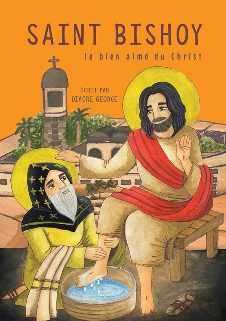 Saint Bishoy: le bien aimé du Christ: le bien aimé du Christ