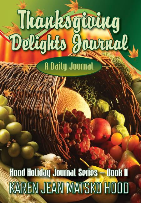 Thanksgiving Delights Journal: A Daily Journal