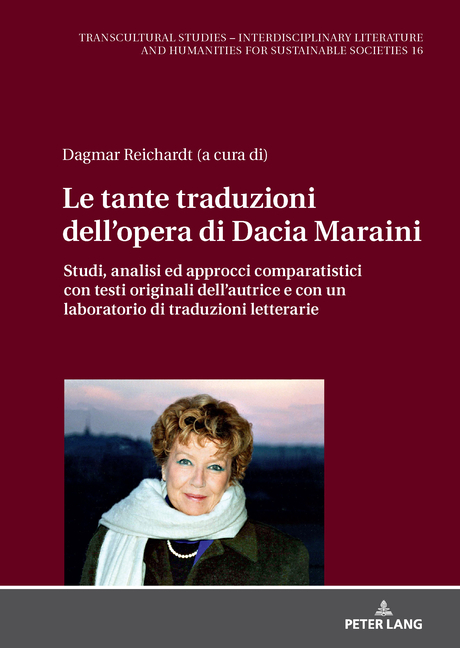Le tante traduzioni dell'opera di Dacia Maraini: Studi, analisi ed approcci comparatistici con testi originali dell'autrice e con un laboratorio di tr