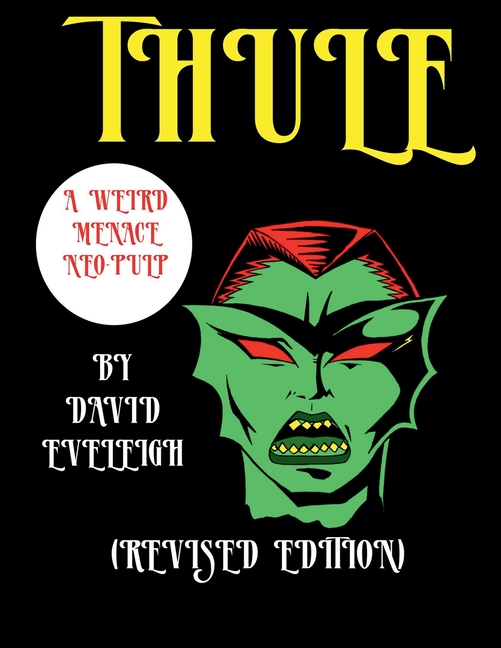Thule: A Weird Menace Neo-Pulp (Revised Edition)