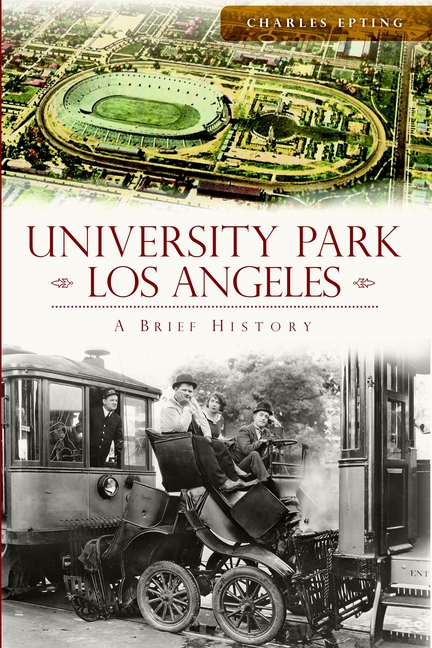 University Park, Los Angeles: A Brief History