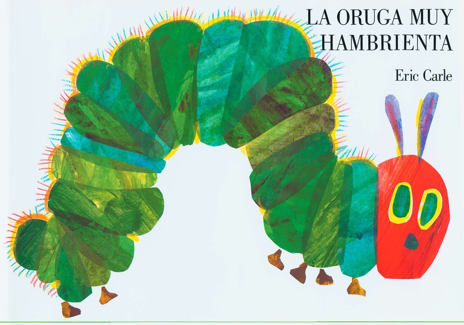 The Very Hungry Caterpillar/La Oruga Muy Hambrienta: Spanish Board Book