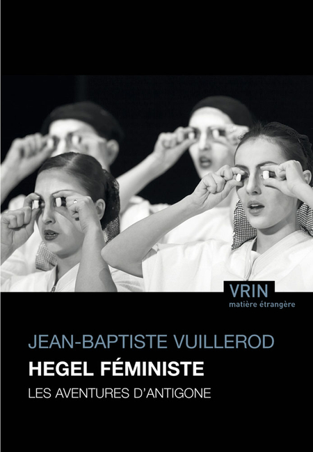 Hegel Feministe: Les Aventures d'Antigone