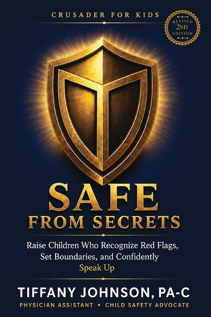 Safe From Secrets: Raise Children Who Recognize Red Flags, Set Boundaries and Confidently Speak Up