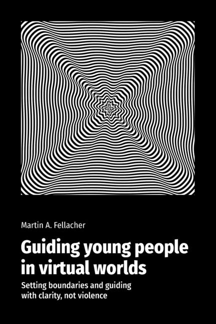 Guiding young people in virtual worlds: Setting boundaries and guiding with clarity, not violence