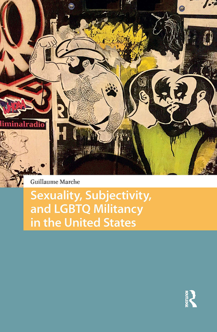 Sexuality, Subjectivity, and LGBTQ Militancy in the United States