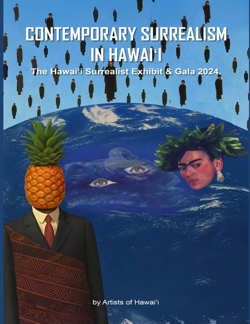 Contemporary Surrealism in Hawai'i: The Hawai'i Surrealist Exhibit & Gala 2024