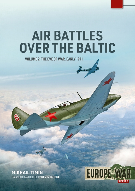 Air Battles Over the Baltic 1941 Volume 2: The Pathway to War