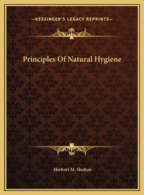 Principles Of Natural Hygiene
