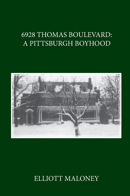 6928 Thomas Boulevard: A Pittsburgh Boyhood