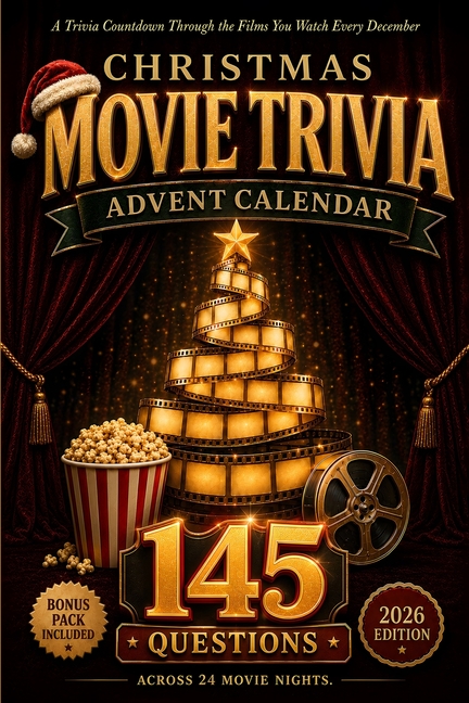 Christmas Movie Trivia Advent Calendar: 24 Days of Quotes, Scenes, and Questions from the Films You Watch Every December