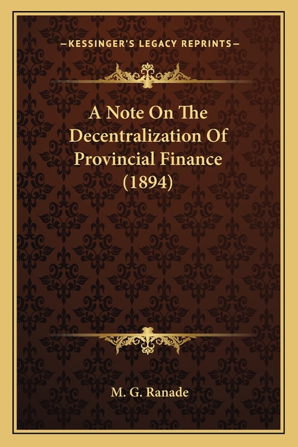 A Note On The Decentralization Of Provincial Finance (1894)