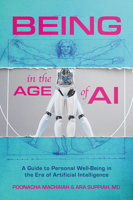 Being in the Age of Ai: A Guide to Personal Well-Being in the Era of Artificial Intelligence