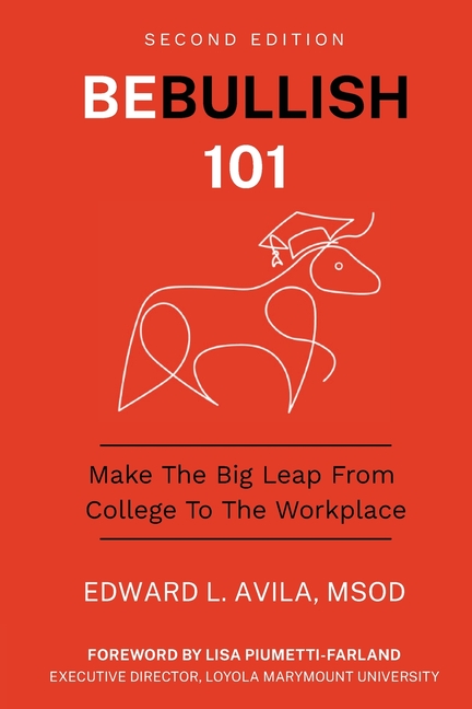Be Bullish 101: Make the Big Leap from College to the Workplace