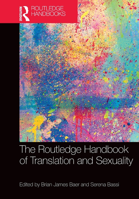The Routledge Handbook of Translation and Sexuality
