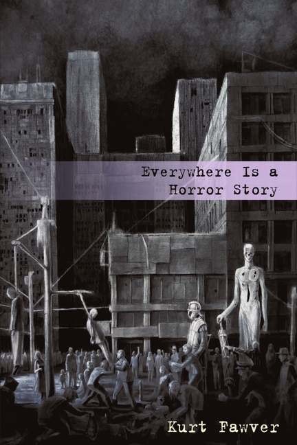 Everywhere Is a Horror Story