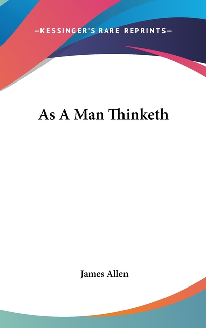 As A Man Thinketh
