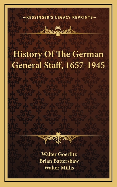 History Of The German General Staff, 1657-1945