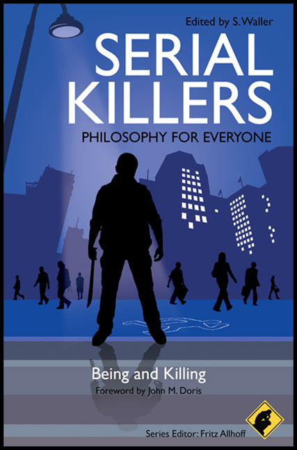 Serial Killers - Philosophy for Everyone: Being and Killing