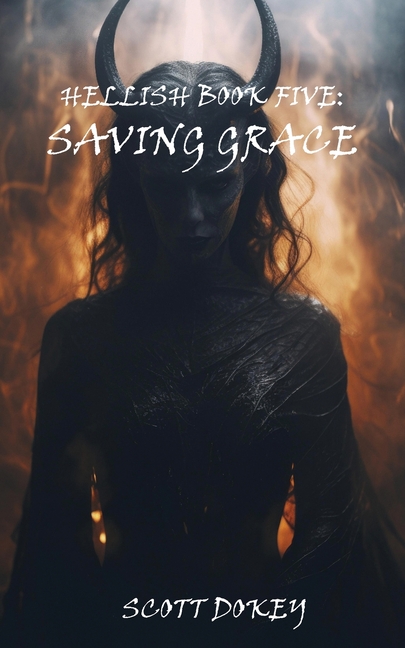 Hellish Book Five: Saving Grace
