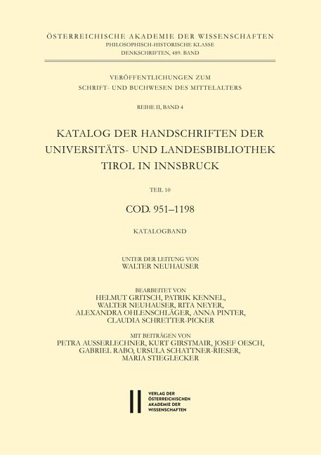 Katalog Der Handschriften Der Universiats- Und Landesbibliothek Tirol in Innsbruck. Teil 10: Cod. 951-1198
