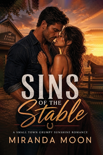 Sins of the Stable: A Small Town Grumpy Sunshine Romance