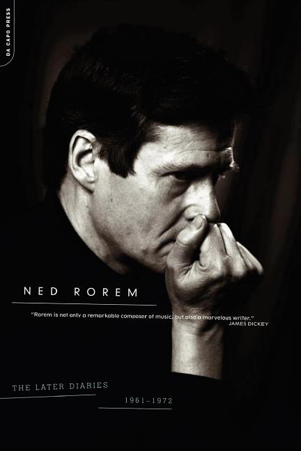 The Later Diaries of Ned Rorem: 1961-1972