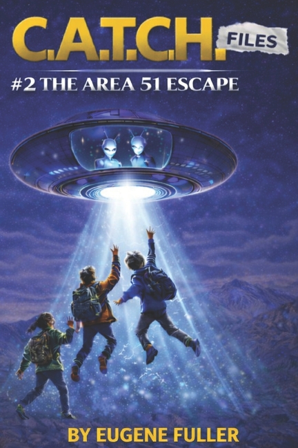 The C.A.T.C.H. Files - Case #2: The Area 51 Escape
