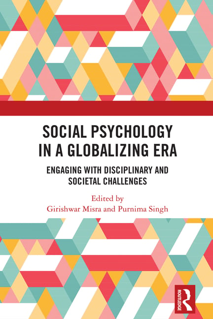 Social Psychology in a Globalizing Era: Engaging with Disciplinary and Societal Challenges